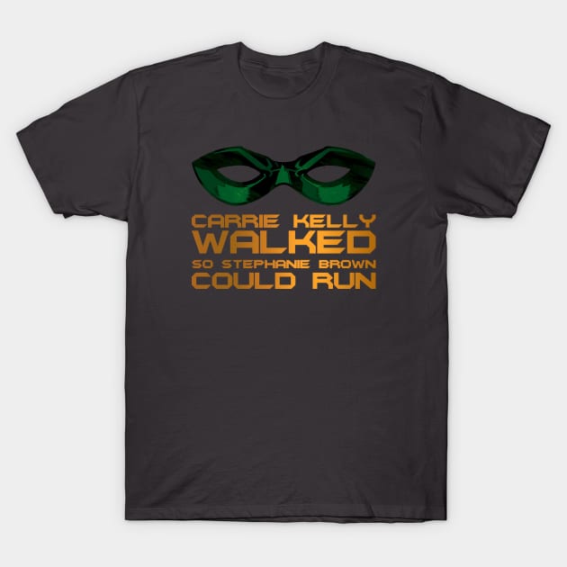 Carrie Kelly Walked So Stephanie Brown Could Run T-Shirt by Jason Inman (Geek History Lesson)